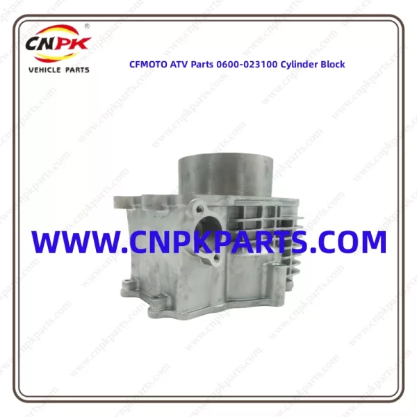 Cnpk High Durability And Reliability T Cfmoto Atv Parts 0600-023100 Cylinder Block Constructed Using Top-Quality Materials And Advanced Manufacturing Techniques, Ensuring It Can Withstand The Demands Of Frequent And Heavy Use For Atv Vehicle