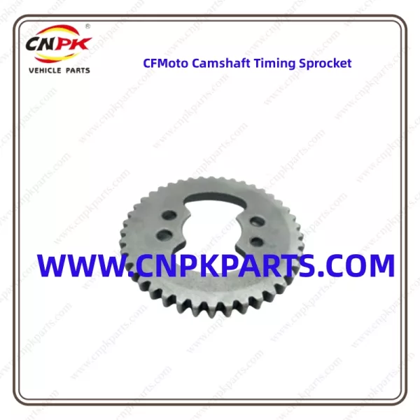 Cnpk High Quality And Performance Cfmoto Atv Parts cfmoto timing sprocket Guaranteeing Maximum Durability And Longevity For Their Cfmoto ATVS